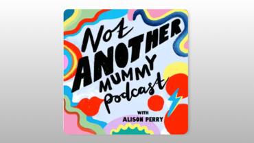 Not Another Mummy Podcast